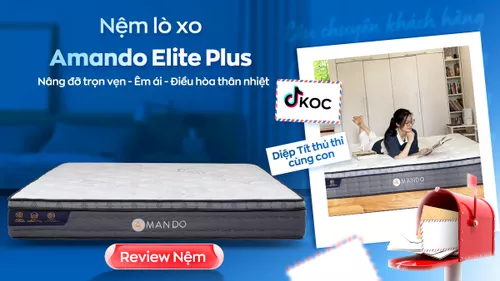 TikToker Diệp Tít ngủ ngon trọn đêm nhờ nệm lò xo Amando Elite Plus