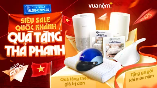 Vua Nệm sale Đại Lễ: Siêu Sale Quốc Khánh – Quà Tặng Thả Phanh