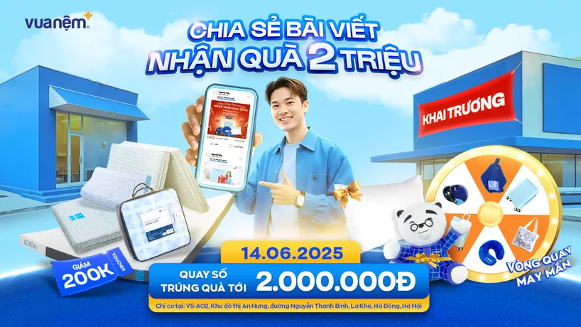 Khai trương Vua Nệm KĐT An Hưng, Hà Đông – Đón hè rực rỡ, rinh quà miễn phí