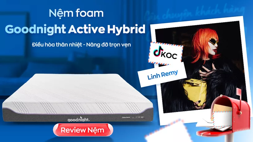 Nệm Goodnight Active Hybrid – Giải pháp nâng cấp giấc ngủ cho gia đình nhà Linh Remy