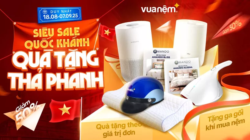 Vua Nệm sale Đại Lễ: Siêu Sale Quốc Khánh – Quà Tặng Thả Phanh